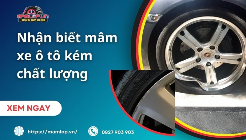 Cách nhận biết mâm xe ô tô kém chất lượng [CHI TIẾT]