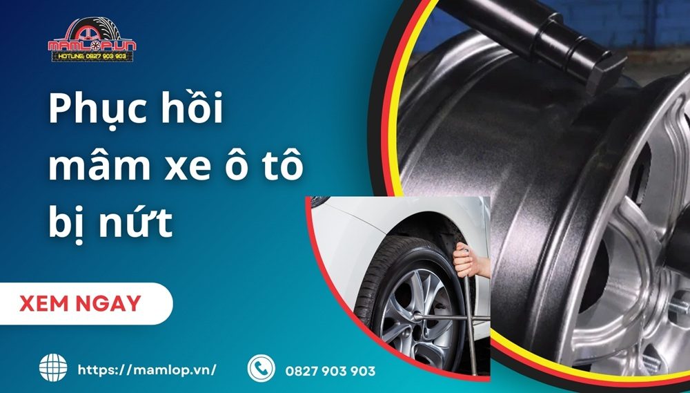 Phục hồi mâm xe ô tô bị nứt an toàn TIẾT KIỆM tại TPHCM