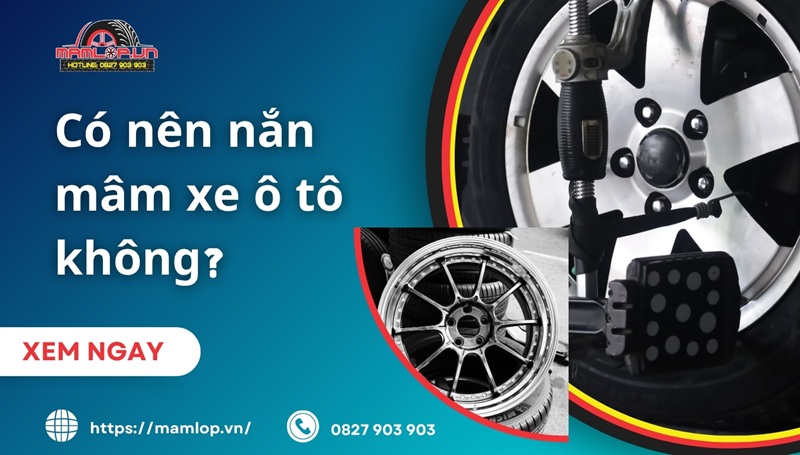 Có nên nắn mâm xe ô tô không? Dấu hiệu và hướng dẫn CHI TIẾT