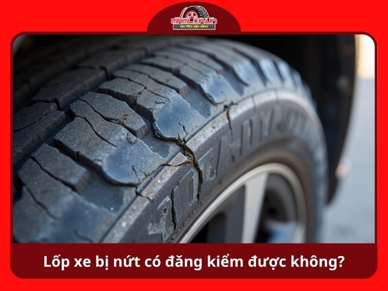 Lop xe bi nut co dang kiem duoc khong