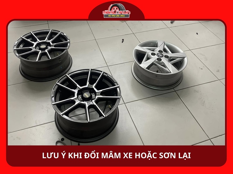 Lưu ý khi đổi mâm hoặc sơn lại