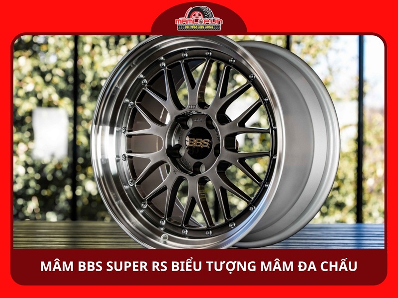 Mâm BBS Super RS biểu tượng mâm đa chấu huyền thoại