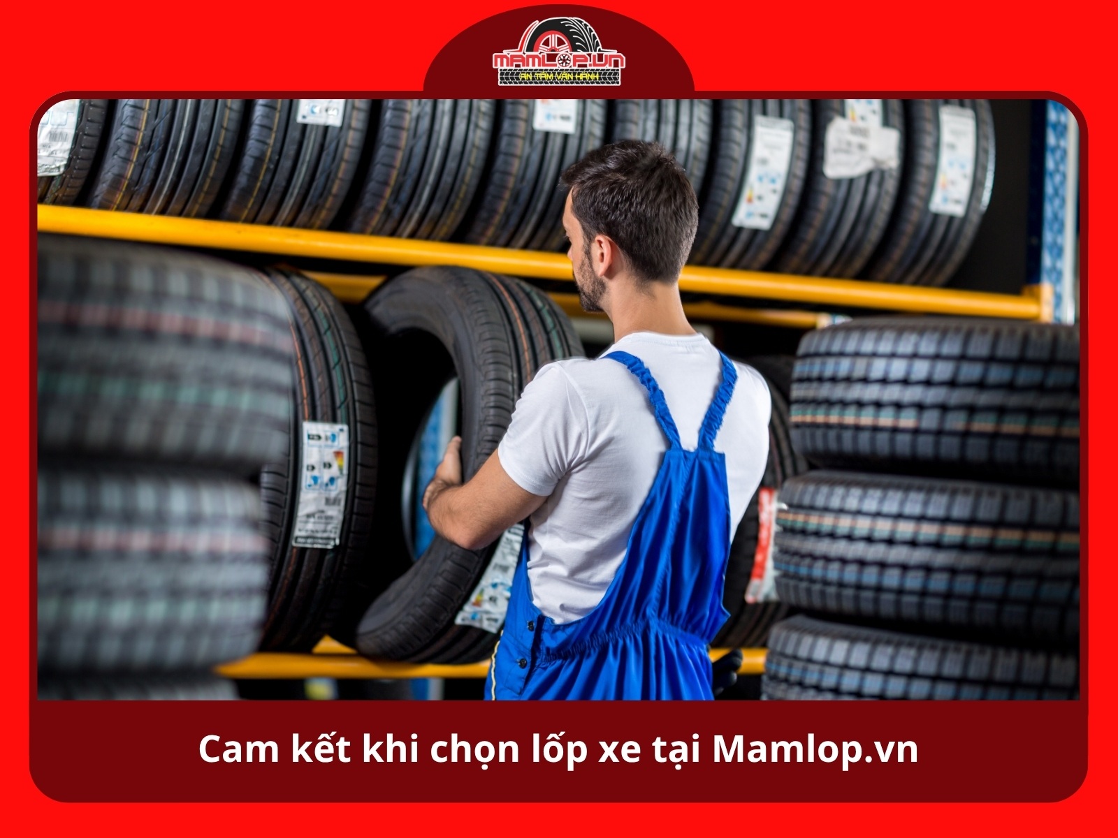 Cam ket khi chon mua va su dung lop xe tai Mamlop.vn