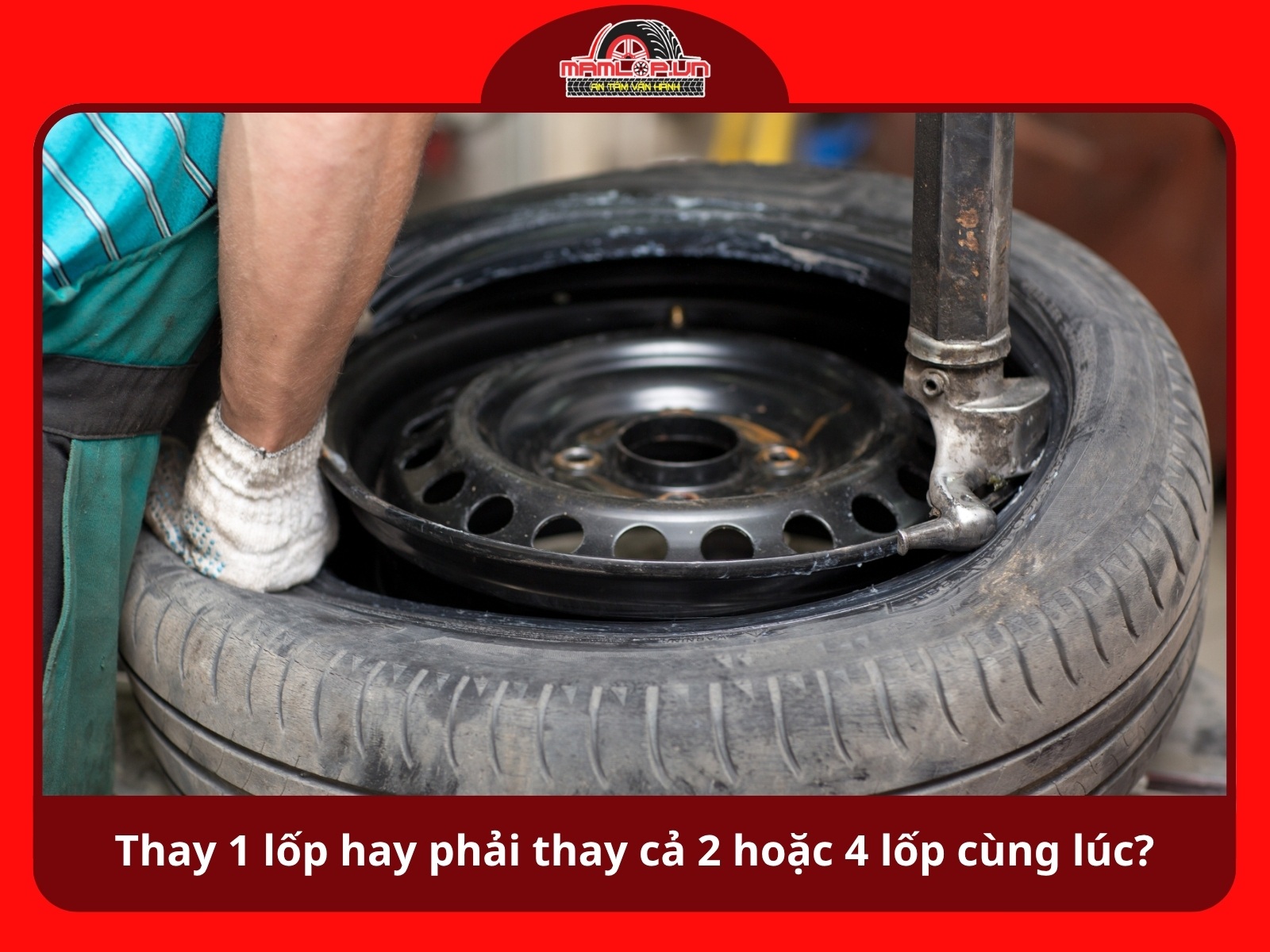 Thay 1 lop hay phai thay ca 2 hoac 4 lop cung luc