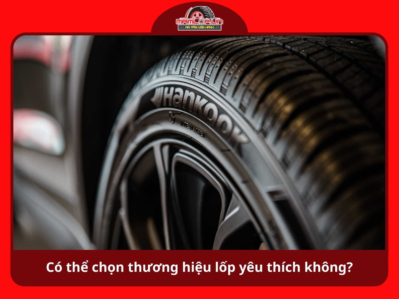 Toi co the chon thuong hieu lop yeu thich khi thay lop khong