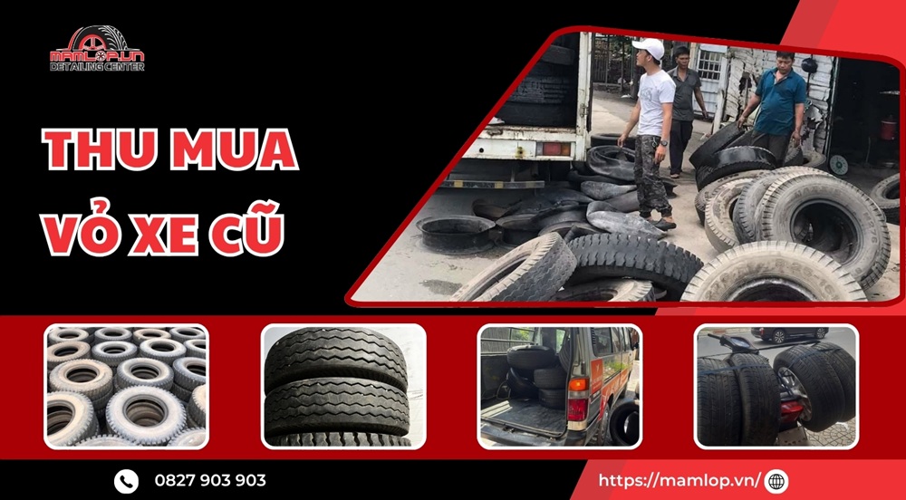 Dịch vụ thu mua vỏ xe cũ giá cao TẬN NƠI tại TPHCM